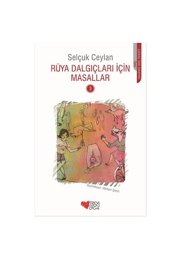Rüya Dalgıçları İçin Masallar 3 - Selçuk Ceylan - Can Çocuk Yayınları