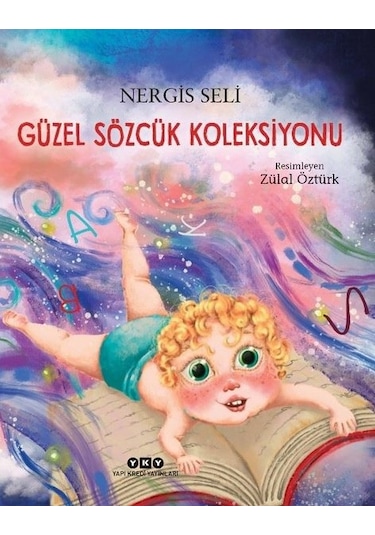 Güzel Sözcük Koleksiyonu - Nergis Seli - Yapı Kredi Yayınları