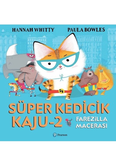 Farezilla Macerası-Süper Kedicik Kaju 2 - Hannah Whitty -  Paula Bowles - pearson