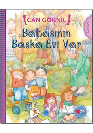 Babasının Başka Evi Var - Can Göknil - Can Çocuk Yayınları
