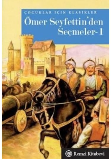 Ömer Seyfettin Den Seçmeler 1 - Cep Boy - Remzi Kitabevi