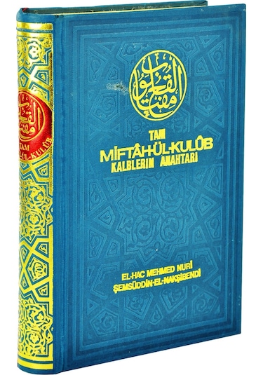 Tam Miftahül Kulub Kalplerin Anahtarı - Şemsüddin El Nakşibendi