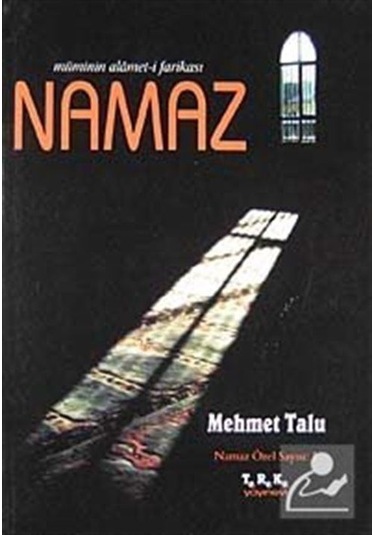 Müminin Alamet-i Farikası Namaz / Mehmet Talu