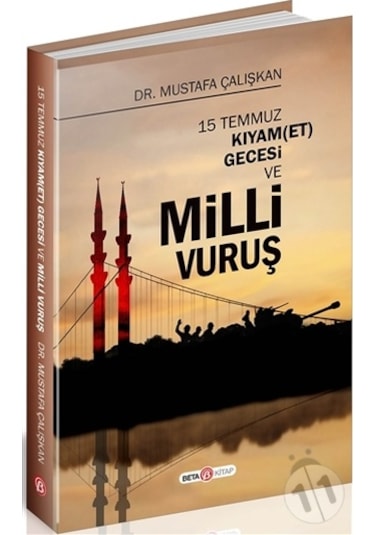 15 Temmuz Kıyam(Et) Gecesi Ve Milli Vuruş-