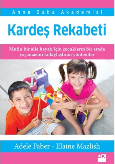 Kardeş Rekabeti - Adele Faber -  Elaine Mazlish - Doğan Kitap