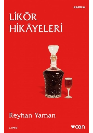 Likör Hikayeleri - Reyhan Yaman - Can Yayınları