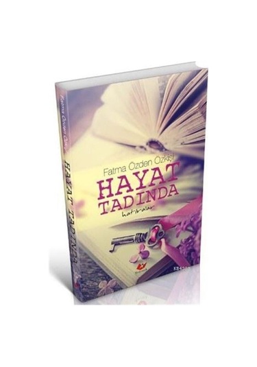 Hayat Tadında Hatıralar / Fatma Özden Özkişi
