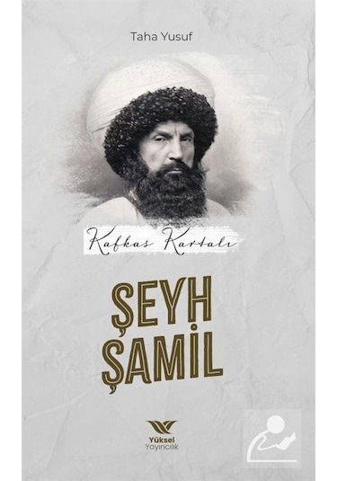 Kafkas Kartalı: Şeyh Şamil - Taha Yusuf - Yüksel Yayıncılık
