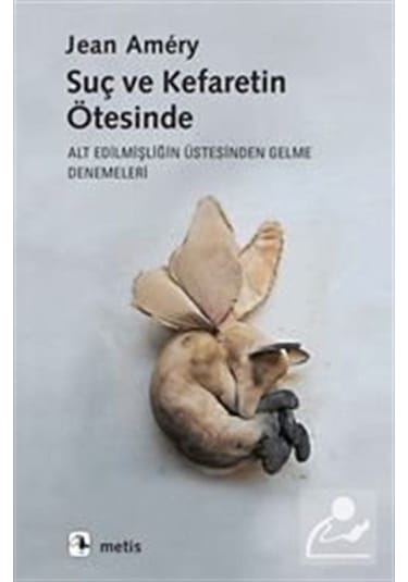 Suç ve Kefaretin Ötesinde / Jean Amery