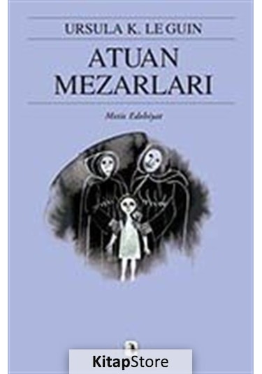 Kitapstore- Atuan Mezarları - Yerdeniz 2 / Ursula K. Le Guin