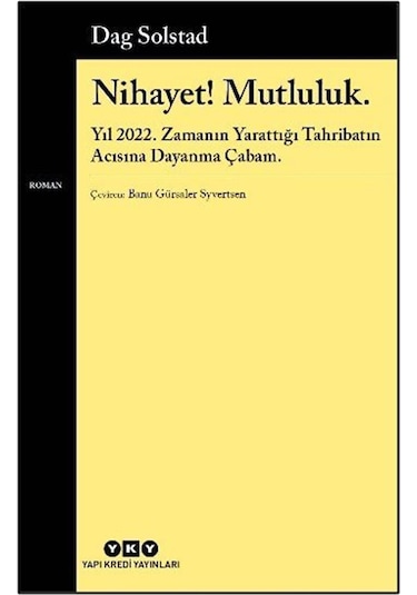 Nihayet Mutluluk. & Yıl 2022. Zamanın Yarattığı Tahribatın Ac...