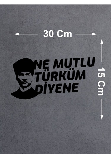 Ne Mutlu Türküm Diyene Sticker Atatürk Silet Sticker Araba Oto Motosiklet Sticker 02505 30x15 Cm