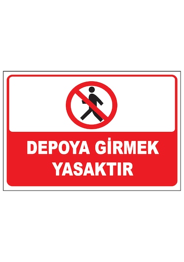 Depoya Girmek Yasaktır Uyarı Etiketi