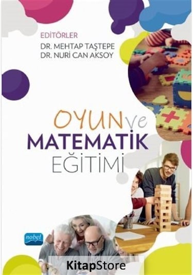 Oyun ve Matematik Eğitimi- Nobel Akademik Yayıncılık
