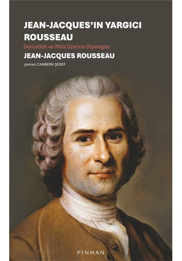 Jean-jacques'ın Yargıcı Rousseau & Dürüstlük Ve İftira Üzerine...