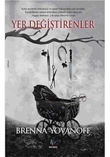 Yer Değiştirenler - Brenna Yovanoff - Mavi Ağaç
