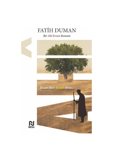Ahi - Bir Ahi Evran Romanı - Fatih Duman - Nesil Yayınları