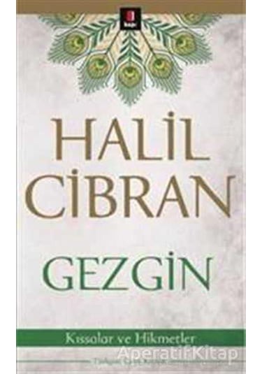 Gezgin Kıssalar ve Hikmetler - Halil Cibran - Kapı Yayınları