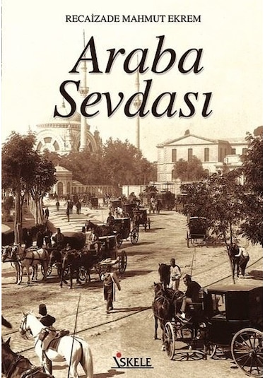 Araba Sevdası - Recaizade Mahmut Ekrem - İskele Yayıncılık
