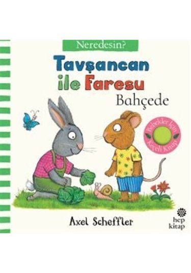 Tavşancan İle Faresu Bahçede Neredesin Keçe Kapakçıklı Kitap...