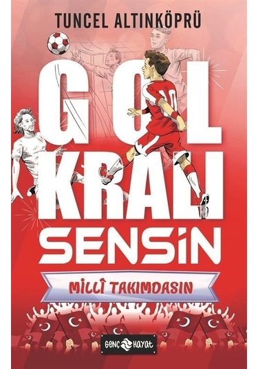 Milli Takımdasın - Gol Kralı Sensin - Tuncel Altınköprü - Genç Hayat