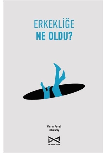 Erkekliğe Ne Oldu / John Gray
