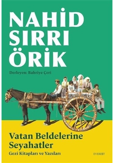 Vatan Beldelerine Seyahatler / Nahid Sırrı Örik