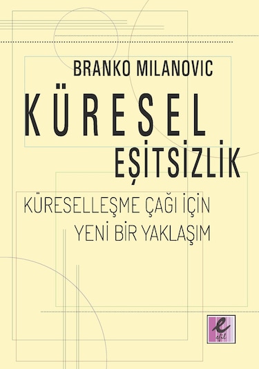 Küresel Eşitsizlik Küreselleşme Çağı Için Yeni Bir Yaklaşım