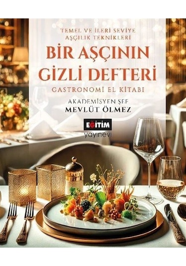 Bir Aşçının Gizli Defteri / Mevlüt Ölmez