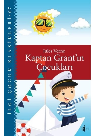 Kaptan Grant'ın Çocukları - İlgi Çocuk Klasikleri 7 - Jules Verne - İlgi Kültür Sanat Yayınları