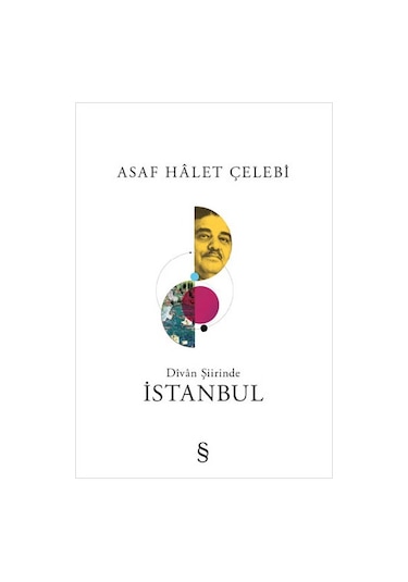Divan Şiirinde İstanbul - Asaf Halet Çelebi - Everest Yayınları