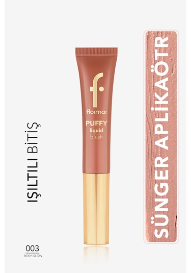 Flormar Puffy Liquid Nemlendirici Etkili & Parlak Bitişli Sünger Aplikatörlü Likit Allık 003 Rosy Glow