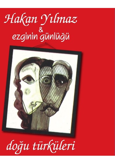 Hakan Yılmaz & Ezginin Günlüğü - Doğu Türküleri Plak