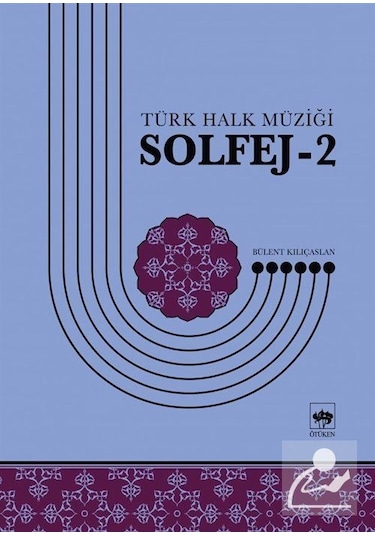Solfej 2 - Türk Halk Müziği - Bülent Kılıçaslan - Ötüken Neşriyat