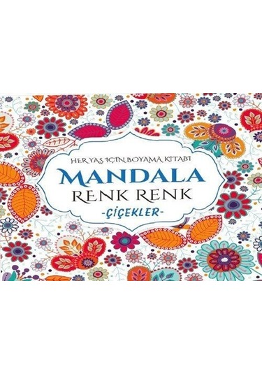 Mandala Renk Renk Çiçekler / Kolektif