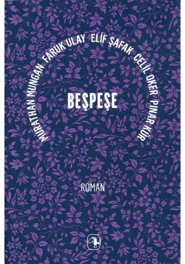 Beşpeşe - Elif Şafak -  Faruk Ulay - Metis Yayınları