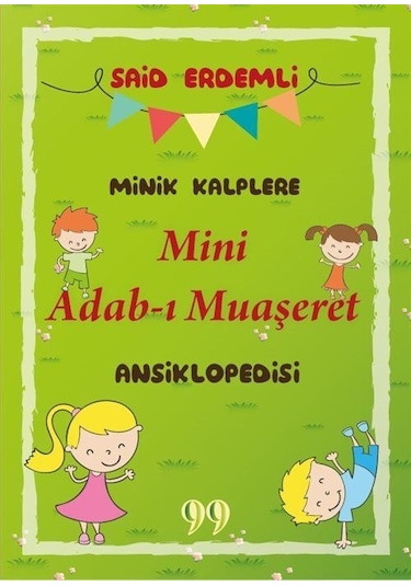 Minik Kalplere Mini Adab-ı Muaşeret Ansiklopedisi / Said Erdemli