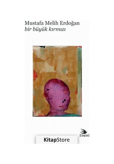 Bir Büyük Kırmızı - Mustafa Melih Erdoğan - Ebabil