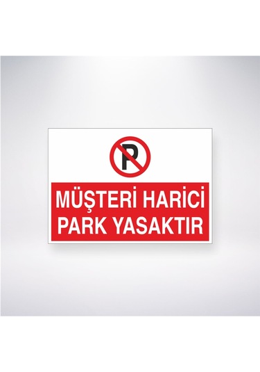 Müşteri Harici Park Yasaktır 21x28 Arkası Yapışkanlı Sticker