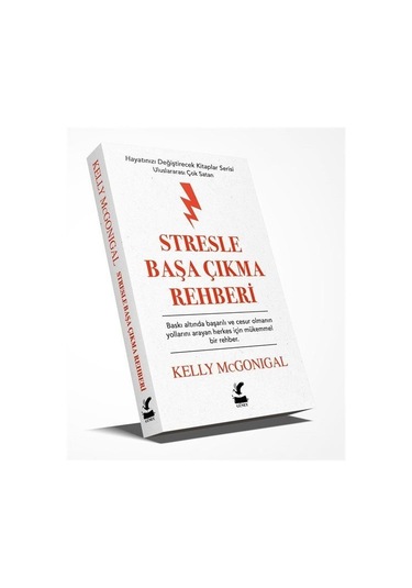 Stresle Başa Çıkma Rehberi - Hayatınızı Değiştirecek Kitaplar Serisi - Kelly McGonigal - Güney Kitap