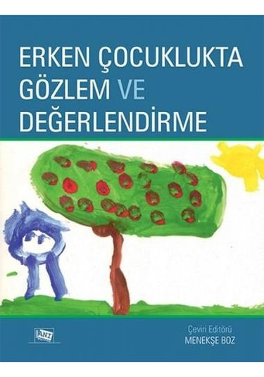 Erken Çocuklukta Gözlem ve Değerlendirme - Janice J. Beaty - Anı Yayıncılık