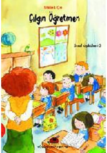 Çılgın Öğretmen-Sınıf Öyküleri 3 - Melek Çe - Uğurböceği