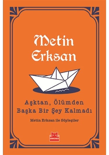 Aşktan Ölümden Başka Bir Şey Kalmadı - Metin Erksan - Kırmızı Kedi