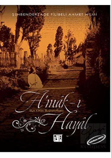 A'mak-ı Hayal - Şehbenderzade Filibeli Ahmed Hilmi - Palet Yayınları