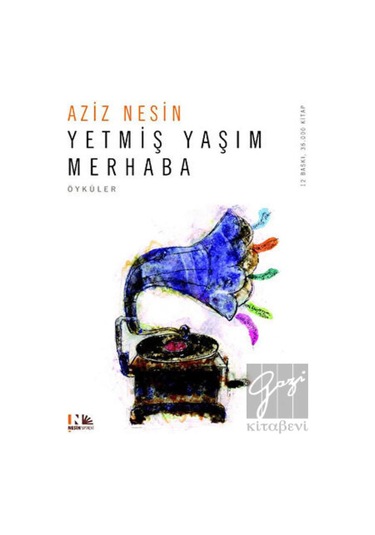 Yetmiş Yaşım Merhaba - Aziz Nesin - Nesin Yayınevi