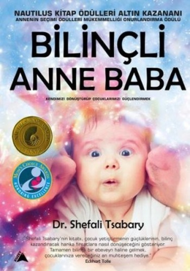 Bilinçli Anne Baba - Shefali Tsabary - Kuzey Yayınları