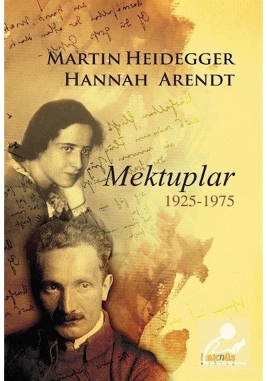 Martin Heidegger - Hannah Arendt - Ursula Ludz - Kaknüs Yayınları