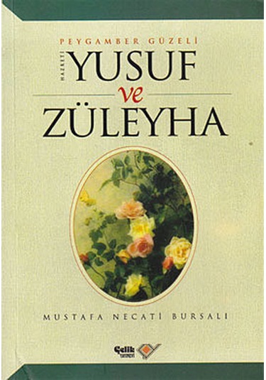 Hz. Yusuf ve Züleyha - Mustafa Necati Bursalı - Çelik Yayınevi