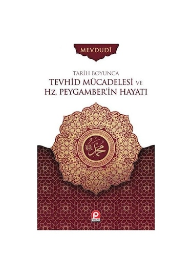 Tarih Boyunca Tevhid Mücadelesi ve Hz.Peygamber Hayatı 2.Cilt