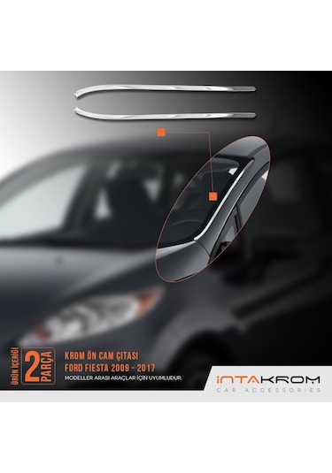 Ford Fiesta Krom Ön Cam Çıtası 2 Parça 2009 - 2017